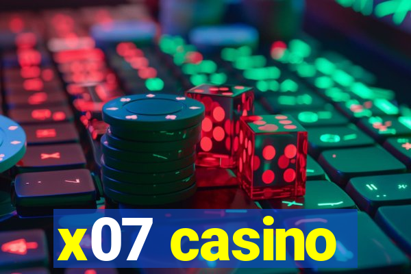 x07 casino